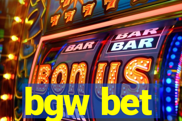 bgw bet